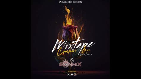 Mixtape Compas Love Vol 2 By Dj Sonmix Youtube
