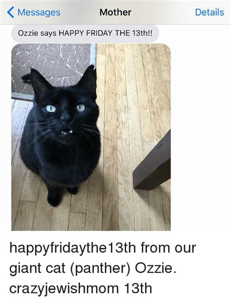 Mother Messages Ozzie Says Happy Friday The 13th Details