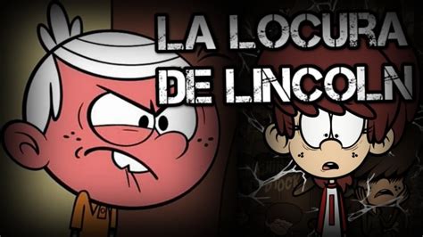 Creepypasta De The Loud House La Locura De Lincoln 11 Youtube
