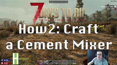 7 Days to Die - How2: Craft a Cement Mixer - YouTube