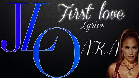 Jennifer Lopez First Love Lyrics Youtube