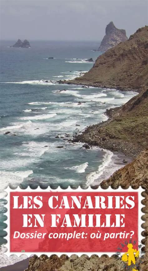 Vacances Canaries En Famille Quelle Le Choisir Blog Voyages Et Enfants