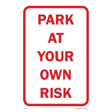 Park At Your Own Risk Parking Sign 12w X 18h Metal Full Color