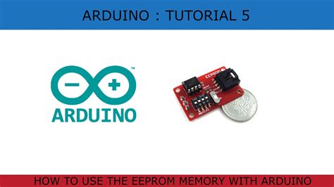 Arduino Tutorial 5 How To Use Eeprom With The Arduino Board