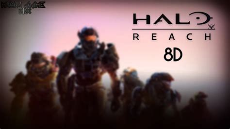 Halo Reach Soundtrack En 8d Music Game Mix Youtube