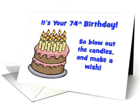 Humorous 74th Birthday Card With Cake So Blow Out The Candles Card