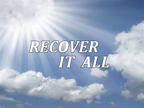 How To Recover Whats Been Lost