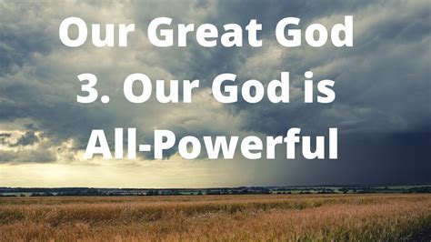 Our Great God 3 Our God Is All Powerful Youtube