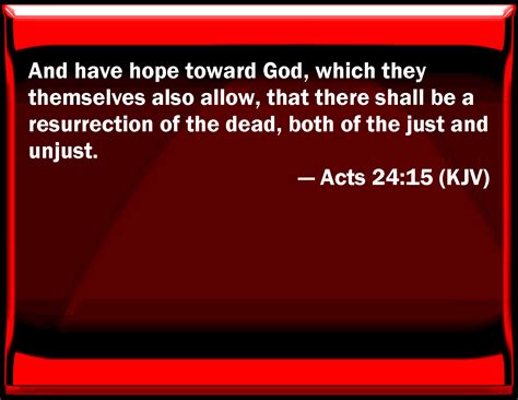 Acts 2415 And Have Hope Toward God Which They Themselves Also Allow