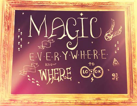 Magic Is Everywhere If You Know Where To Look A Harry Potter Chalkboard Chalkboard Quote Art