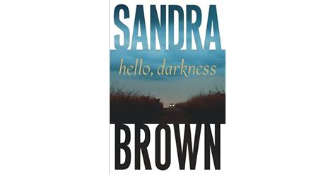 Hello Darkness By Sandra Brown