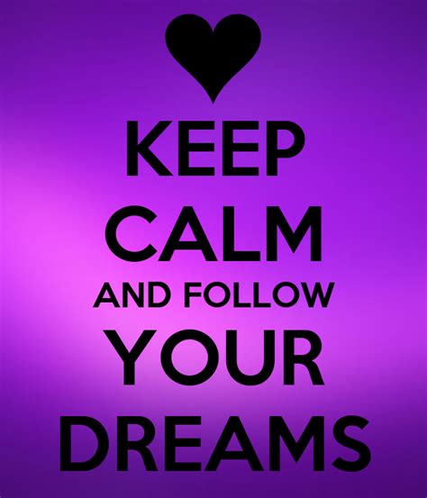 Keep Calm And Follow Your Dreams Keep Calm And Carry On Image Generator