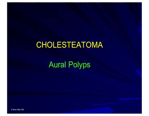 Cholesteatoma Aural Polyps Covert Attic Cholesteatoma A Small Attic
