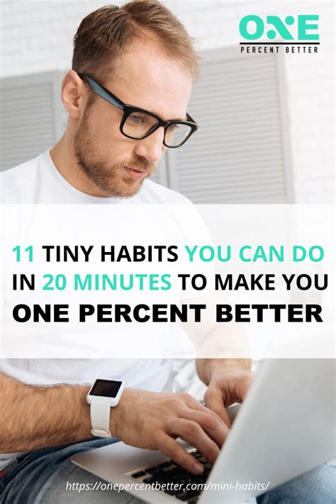 11 Mini Habits You Can Do In 20 Minutes To Be One Percent Better