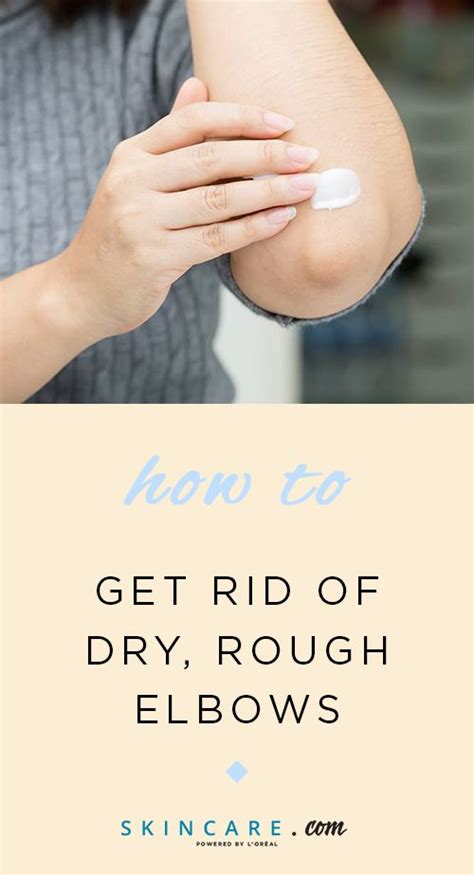 How To Get Rid Of Dry Ashy Elbows By Loréal Rough