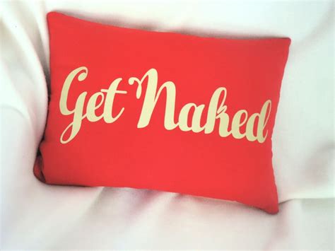 Sexy Bedroom Pillow Sexy Valentine Pillow Get Naked Etsy