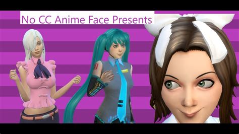 Sims 4 Anime Faces Without Cc Some Anime Cc In Description Youtube