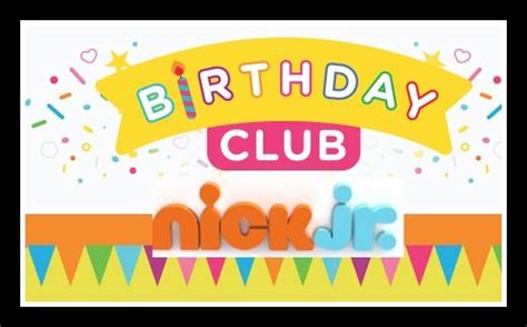 Nick Jr Birthday Club Birthday Club Nick Jr Birthday