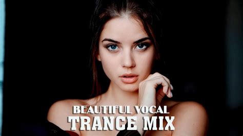 Beautiful Vocal Trance Mix Melodic Female Vocal Trance 20 Youtube