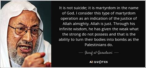 Yusuf Al Qaradawi Quote It Is Not Suicide It Is Martyrdom In The Name