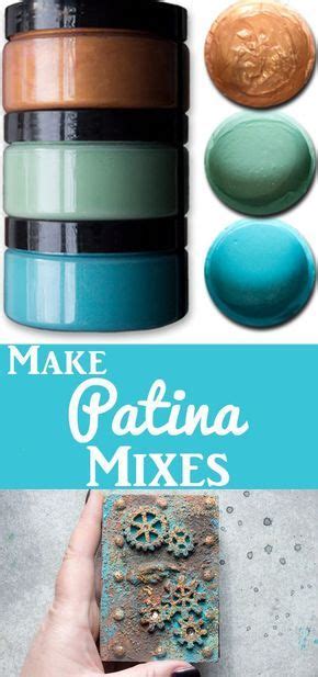 Make Patina Mixes Great Diy Paint Technique For Making Your Own Grungy