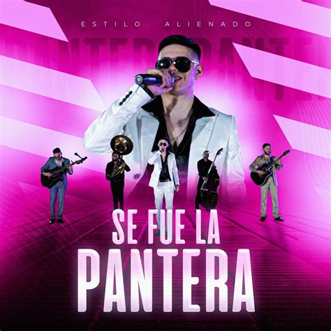 Se Fue La Pantera En Vivo En Vivo Single álbum De Estlo Alienado