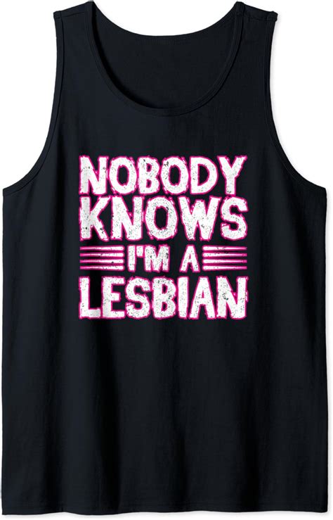 Nobody Knows I M A Lesbian Funny Closeted Gay Pride Lgbtq Tank Top Clothing Shoes