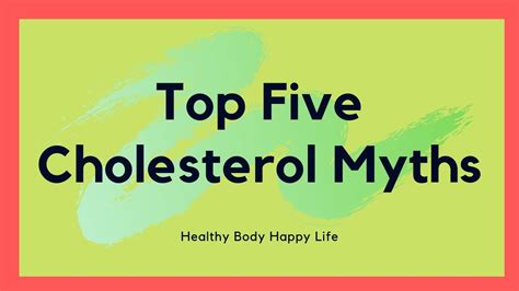 Top Five Cholesterol Myths Youtube