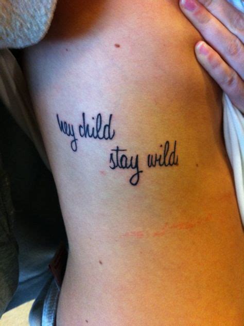 Hey Child Stay Wild Side Rib Cage Tattoos For Kids Small Tattoos