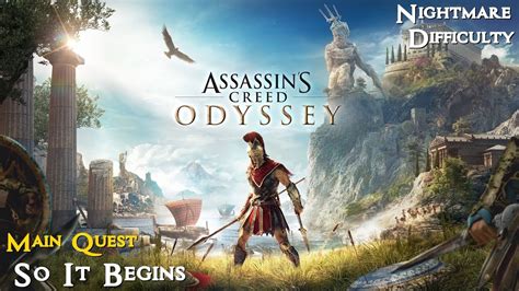 Assassin S Creed Odyssey Main Quest So It Begins Walkthrough Youtube
