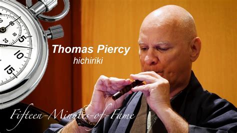 Fifteen Minutes Of Fame Featuring Thomas Piercy With The Hichiriki A
