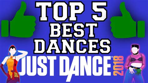 Top 5 Best Dances On Just Dance 2018 Youtube