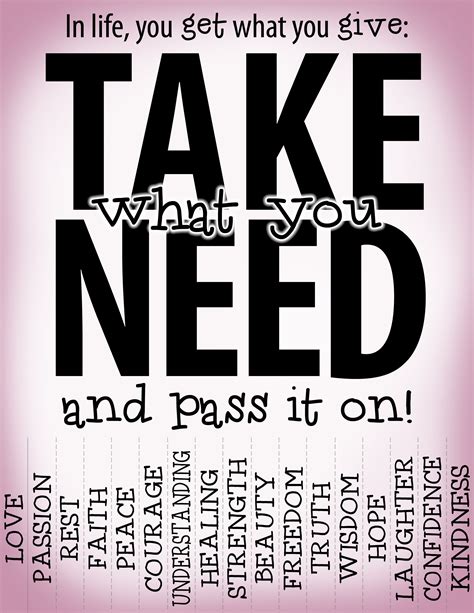 Take What You Need Take What You Need Quotes Wisdom