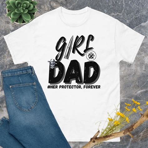 Girl Dad Her Protector Forever T Shirt T For Dad Fathers Etsy Uk