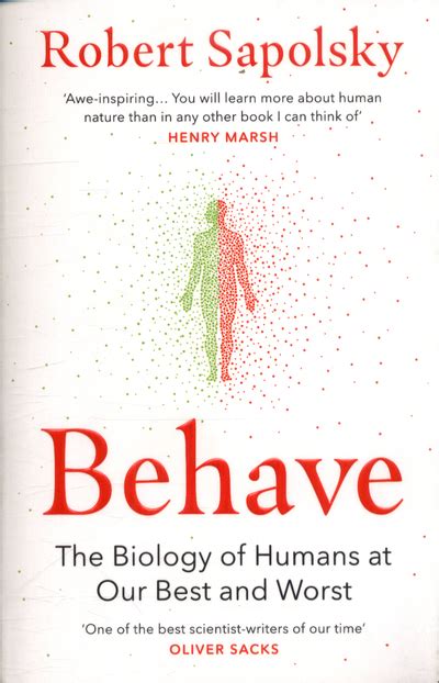 Robert M Sapolsky · Behave The Biology Of Humans At Our Best And Worst