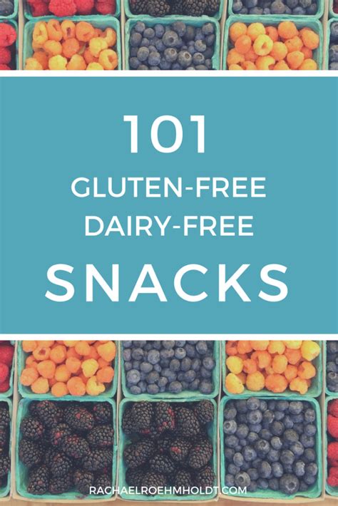 101 Gluten Free Dairy Free Snacks In 2020 Dairy Free Snacks Gluten