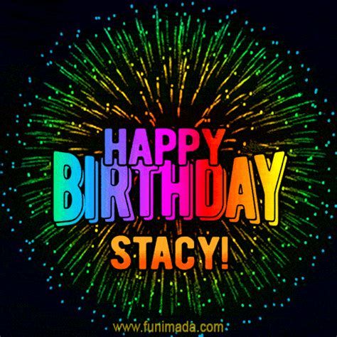 New Bursting With Colors Happy Birthday Stacy  And Video With Music