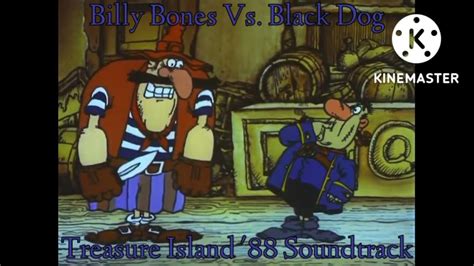 Billy Bones Vs Black Dog Treasure Island 88 Soundtrack Youtube