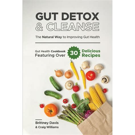 Gut Detox And Cleanse The Natural Way To Improving Gut Health Gut
