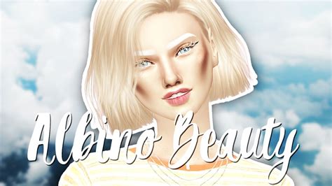 Sims 4 Albino Beauty Collab W Crystal Simmer Youtube