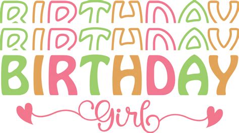 Birthday Girl Echo Stacked Text Free Svg Files For Members Svg Heart