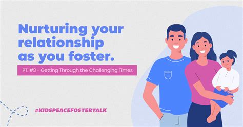 Foster Talk Nurturing Your Relationship As You Foster Pt3 Fostercare