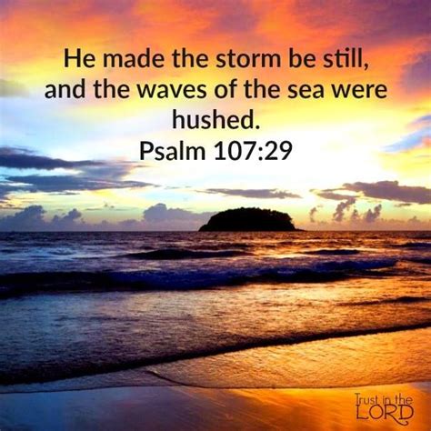 Psalm 10729 Nas He Caused The Storm To Be Still So That The Waves