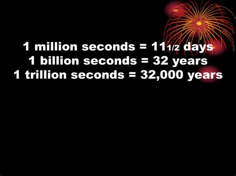 Million Billion Trillion Seconds