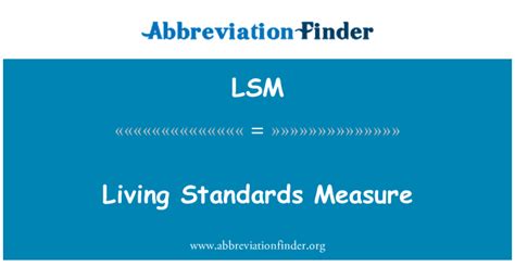 LSM Definición Medida del nivel de vida Living Standards Measure