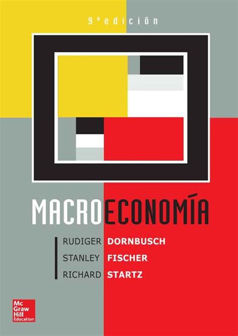 Rudiger dornbusch's most popular book is macroeconomics. MACROECONOMÍA 9ED Autores: Richard Startz , Rudiger ...