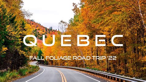Quebec Fall Foliage Road Trip 2022 Best Places To See Fall Foliage In