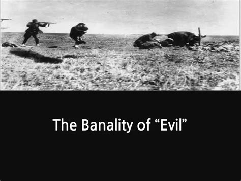 Ppt The Banality Of “evil” Powerpoint Presentation Free Download Id2841657