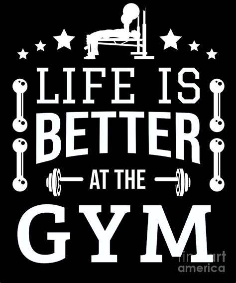 Life Is Better At The Gym Gym Workout Fitness Digital Art By