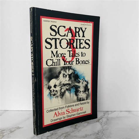Scary Stories 3 More Tales To Chill Your Bones By Alvin Schwarz